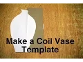 Making a Coil Vase Part I Making the template