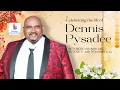 Celebrating The Life Of Dennis Pysadee