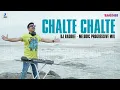Download Lagu Chalte Chalte I DJ Baddiee I Melodic Progressive Mix  I Kishore Kumar