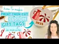 Make PERSONALIZED PRINTED Gift Tags With Cricut And Canva