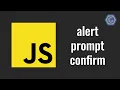 13 JavaScript Interactions How to use alert prompt and confirm JavaScript functions