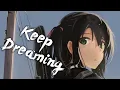 Download Lagu [ Nightcore ] - NEFFEX - Keep Dreaming