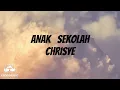 ANAK SEKOLAH – CHRISYE │ LIRIK