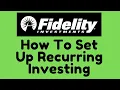 How To Set Up Auto Investing On Fidelity Step By Step Tutorial