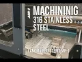 Langmuir Systems MR-1 Machining 316 Stainless Steel