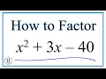 How to Solve x 2 3x - 40 0 by Factoring
