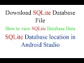 How to Locate and view SQLite Database in Android Studio