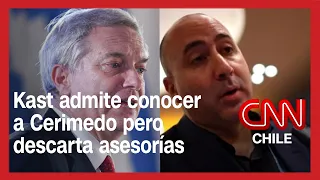 Kast admite conocer a Cerimedo pero descarta asesorías