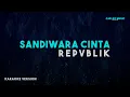 Download Lagu Repvblik - Sandiwara Cinta (Karaoke Version)