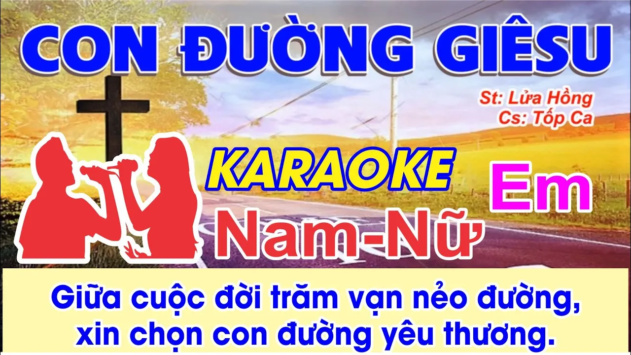 Con Đường Giêsu Karaoke - Tốp Ca (St: Lửa Hồng) - Giữa cuộc đời trăm vạn nẻo đường....