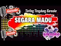 Download Lagu SEGARA MADU // KARAOKE // TARLING TENGDUNG