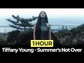 [1Hour] Tiffany Young(티파니영) - Summer's Not Over