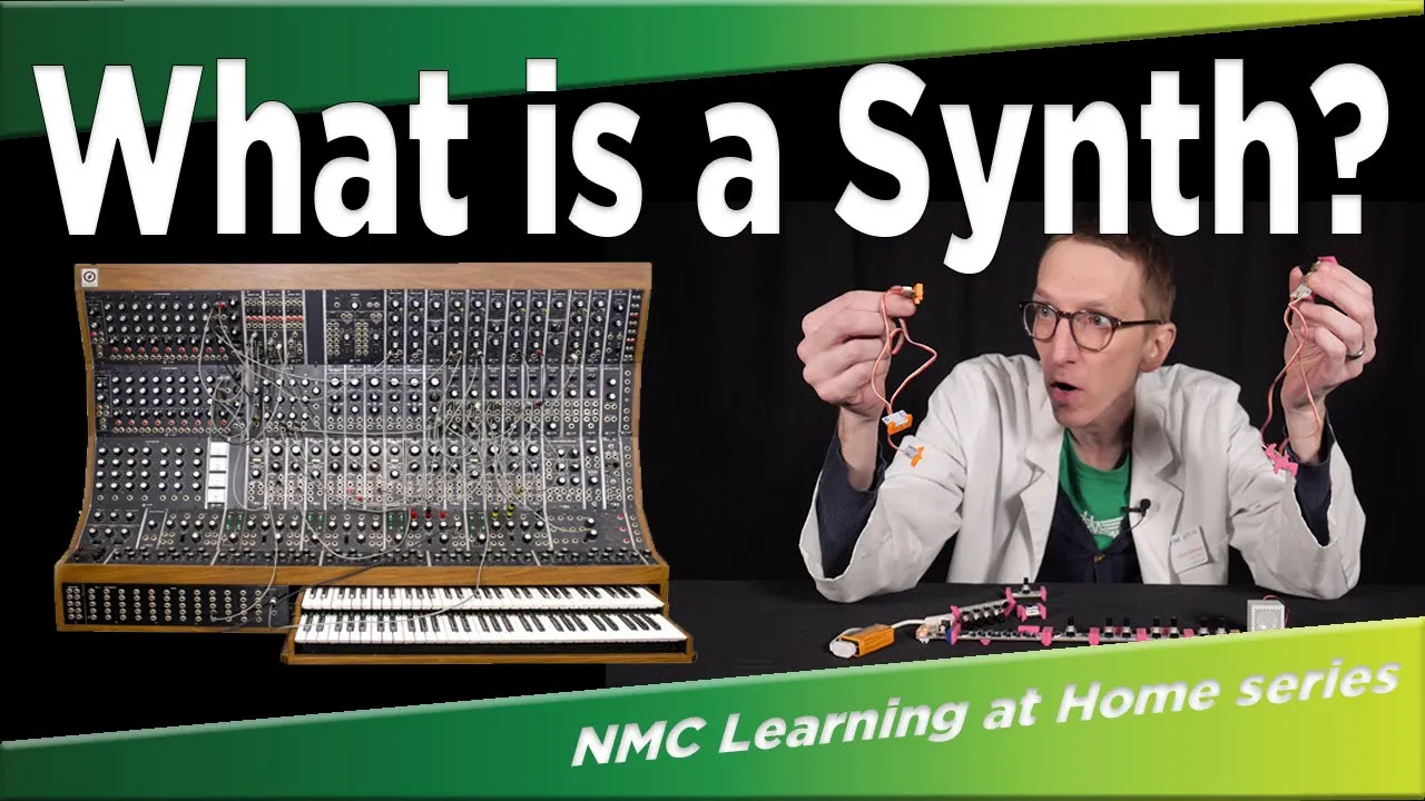 NMC Learning at Home: The Synthesizer—What is a Synth? (Part 1)