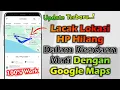 Cara Melacak Lokasi HP Hilang Dalam Keadaan Mati