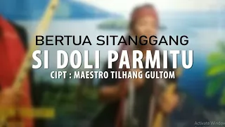 Download SI DOLI PARMITU BERTUA SITANGGANG SULIM TONGOSAN MP3