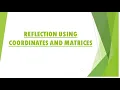 Transformation REFLECTION with Matrices and Coordinates