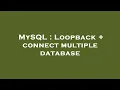 MySQL Loopback connect multiple database