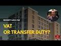 VAT vs Transfer Duty Explained for Property Investors