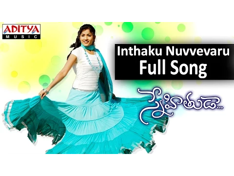 Download MP3 Inthaku Nuvvevaru Full Song II Snehituda Movie II Nani, Madhavi Latha