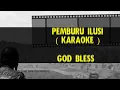 Download Lagu Pemburu Ilusi - God Bless (karaoke)