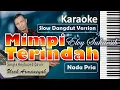 Download Lagu Mimpi Terindah Karaoke Nada Pria | Elvy Sukaesih | Slow Dangdut Version | SiKeCe | Lirik