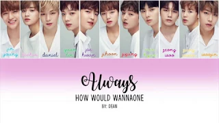 Download How Would WannaOne: Always - Produce101 Season 2 LYRICS (HAN/ROM/ENG) MP3