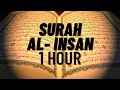 Download Lagu SURAH AL-INSAN FULL | 1 HOUR