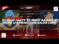 Lagu DJ DROP PARTY TO NIGHT ARJUNA ID | SOUND JJ SUNRAKU VIRAL TIKTOK YANG KALIAN CARI!!!
