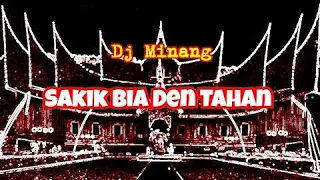 Download Dj Sakik Bia Den Tahan - Lagu Minang Dj Minang Remix Minang MP3