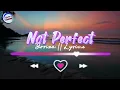 No Perfect  - Yorina || Lyrics