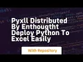 Pyxll distributed by enthougtht deploy python to excel easily