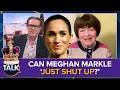 'Can Meghan Markle Just SHUT UP?' | Angela Levin: 'Duchess Of Sussex Can Be 'Extremely Unpleasant'