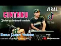 Download Lagu CINTAKU (Dalam sepiku kau lah candaku) VIRAL TIKTOK 2022 VERSI KOPLO JANDUT By shinin kendang