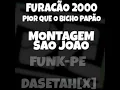 Download Lagu FURACÃO 2000- PIOR QUE O BICHO PAPÃO- MONTAGEM SÃO JOAO (FUNKPE)