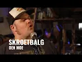 Download Lagu Skroetbalg - Oen moe | Live bij Djammen