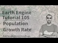 Google Earth Engine Tutorial-105 Population Growth Rate using Python API