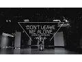 Download Lagu DON'T LEAVE ME ALONE | DANCE VERSION | YẾN LÊ OFFICIAL