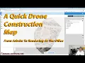 A Quick Drone Construction Map
