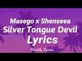 Masego x Shenseea - Silver Tongue Devil | Strictly Lyrics