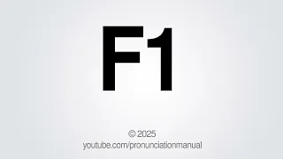 How to Pronounce F1