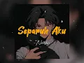 Download Lagu Separuh Aku - Noah (Speed Up + Reverb)