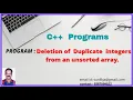 C program to delete all duplicate elements from an unsorted integer array