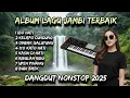 Download Lagu ALBUM NONSTOP LAGU JAMBI TERBAIK 2025