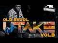 Old Skool UTAKE Vol 3