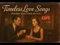 Lagu Timeless Love Songs 💿 | Original Old Money Vintage 1950s-Style \u0026 Crooner Ballads | Radio 50s Vibes