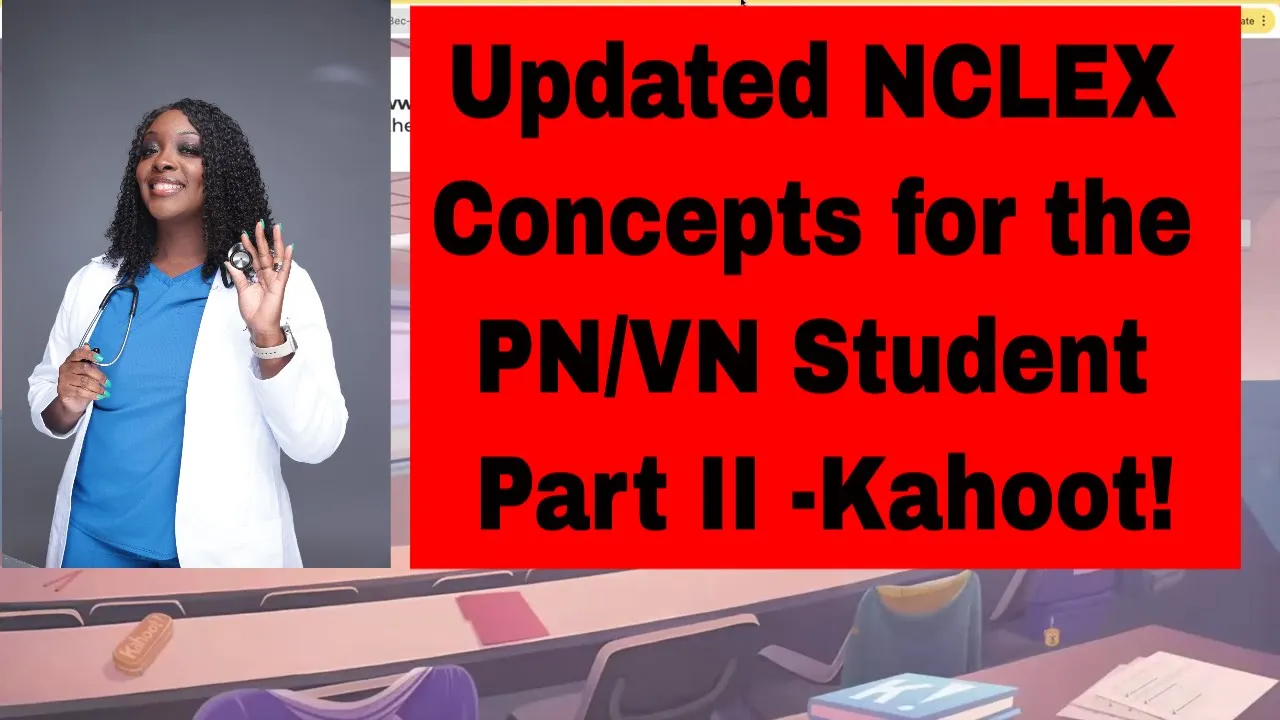 UPDATED NCLEX Concepts for the PN/VN Student Part II