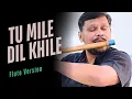 Download Lagu Tu Mile Dil Khile || @flutemadley || Dr Rahul Pandya