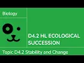 D4 2 HL Ecological Succession IB Biology HL