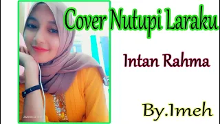 Download Nutupi Laraku - Intan Rahma Cover By.Imeh ( Video Lyrik ) MP3