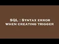 SQL Syntax error when creating trigger